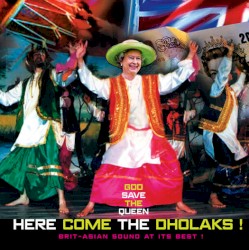 God save the Queen here come the dholaks !