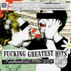 Fucking Greatest Hits: Kesäkumibiisit 1996-2004