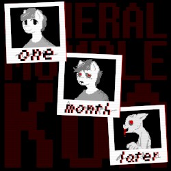 One Month Later