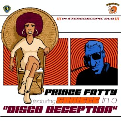 Prince Fatty featuring Shniece in a "Disco Deception"