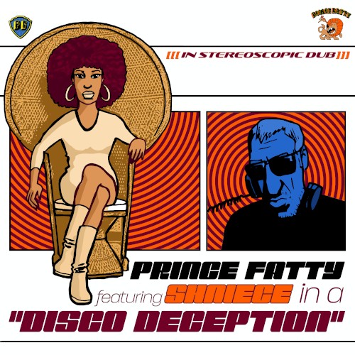 Prince Fatty featuring Shniece in a "Disco Deception"