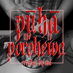 PŪHĀ ME TE POROHEWA