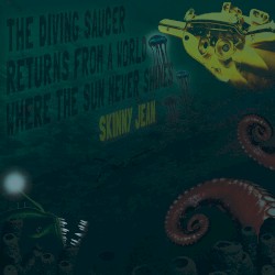 The Diving Saucer Returns From a World Where the Sun Never Shines
