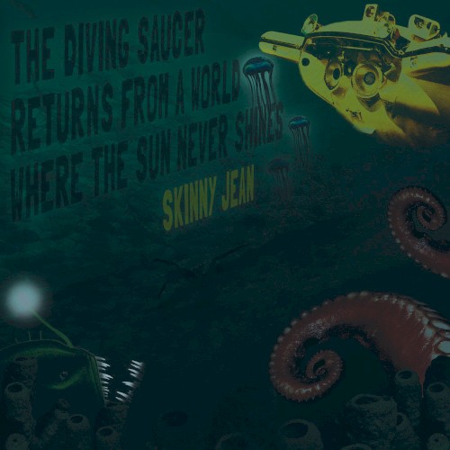 The Diving Saucer Returns From a World Where the Sun Never Shines