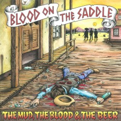 The Mud, The Blood, The Beer