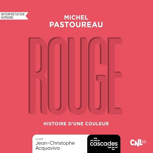 Rouge : Histoire d'une couleur