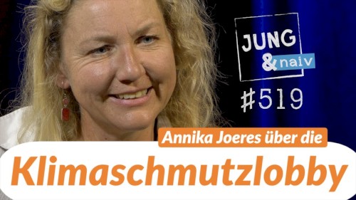 Jung & Naiv #519, „Die Klimaschmutzlobby | Annika Joeres“