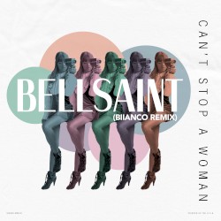 Can't Stop A Woman (BIIANCO Remix)