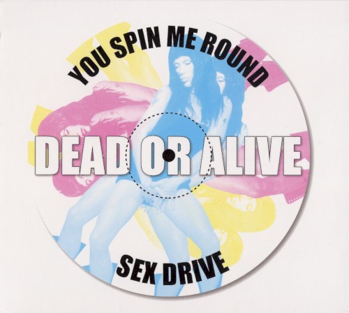 You Spin Me Round / Sex Drive