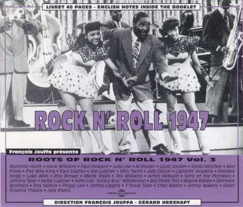 Roots of Rock n’ Roll, Vol. 3: 1947