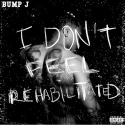 I Don't Feel Rehabilitated