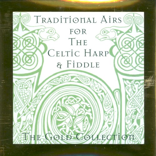 Traditional Airs for the Celtic Harp & Fiddle: The Gold Collection