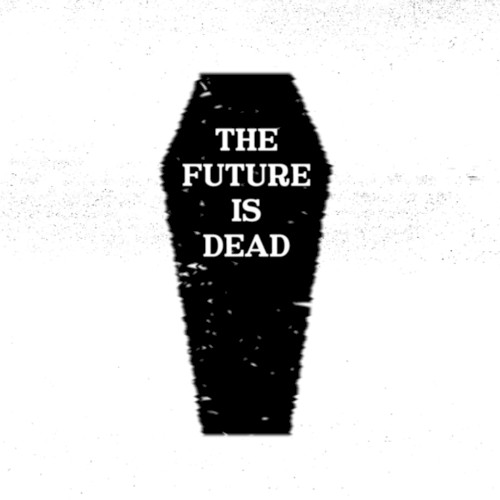 Summer of Discontent (The Future Is Dead)