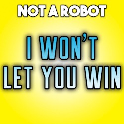 I Won't Let You Win