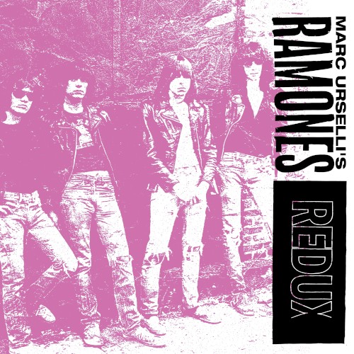 Marc Urselli’s Ramones (Redux)