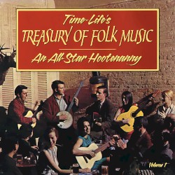 Time-Life's Treasury of Folk Music, Volume 1
