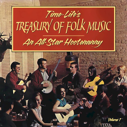 Time-Life's Treasury of Folk Music, Volume 1