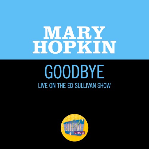 Goodbye (Live on the Ed Sullivan Show, May 25, 1969)