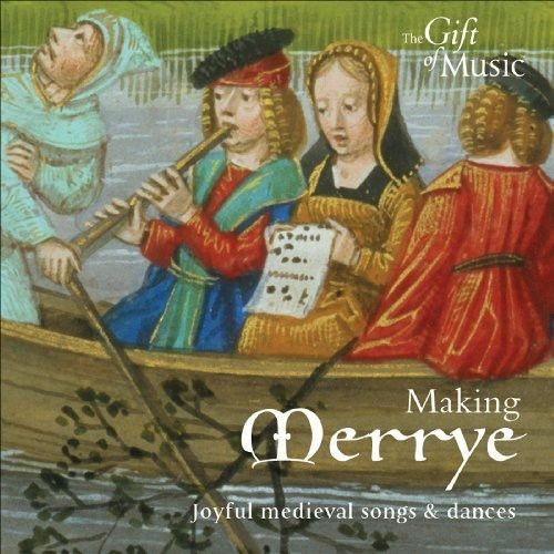 Making Merrye: Joyful medieval song and dances