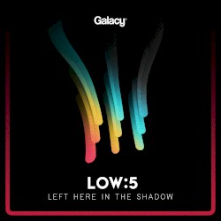 Left Here in the Shadow