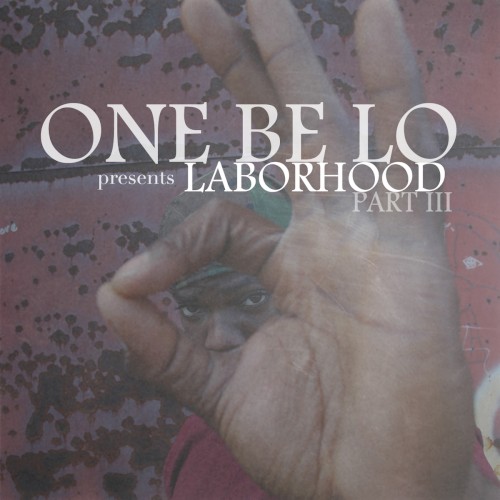 Laborhood, Part III