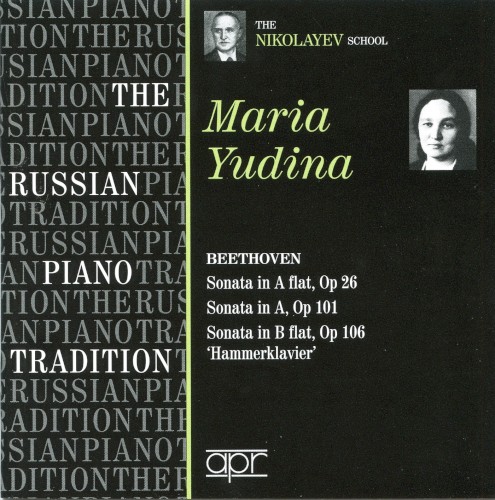 The Russian Piano Tradition: The Nikolayev School: Maria Yudina
