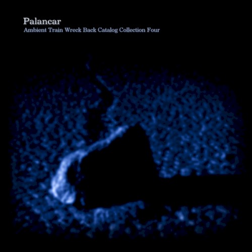 Ambient Train Wreck Back Catalog - Collection Four
