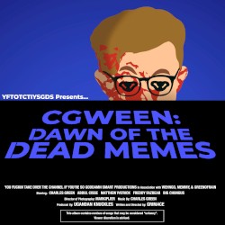 YFTOTCTIYSGDS Presents... CGWEEN: Dawn of the Dead Memes