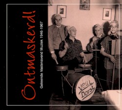 Ontmaskerd! Geleende vastenavend muziek 1946-1967