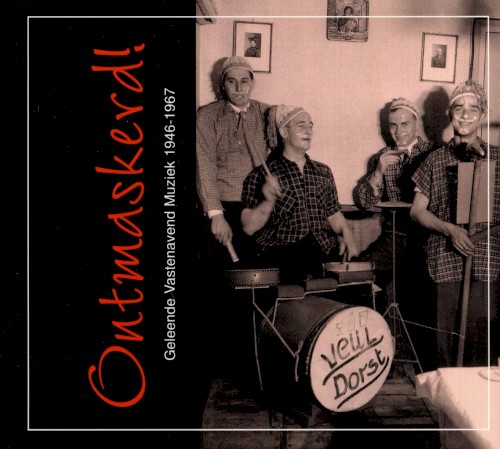 Ontmaskerd! Geleende vastenavend muziek 1946-1967