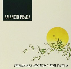 Trovadores, místicos y románticos