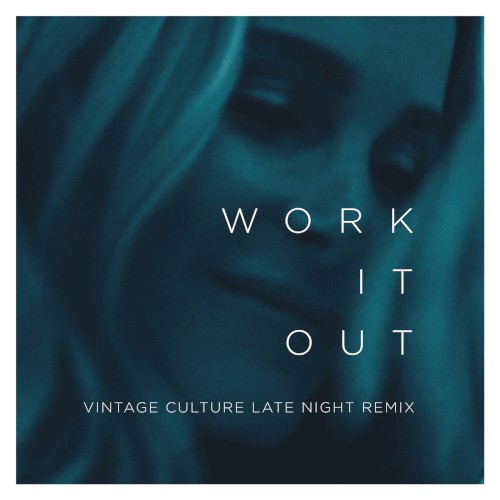 Work It Out (Vintage Culture Late Night remix)