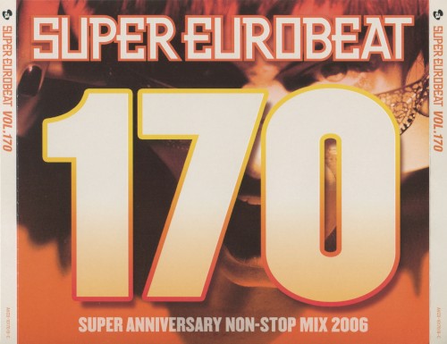 Super Eurobeat, Vol. 170: Super Anniversary Non‐Stop Mix 2006