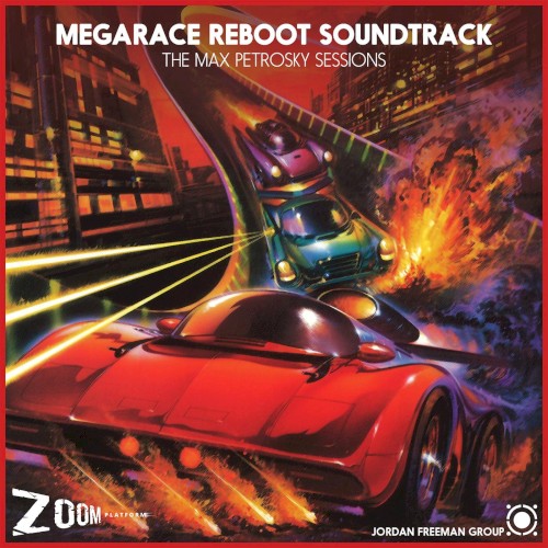 Megarace Reboot Soundtrack: The Max Petrosky Sessions