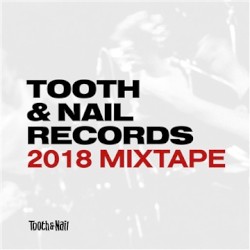 Tooth & Nail Records: 2018 Mixtape
