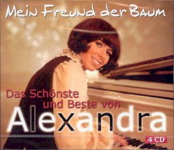 Mein Freund, der Baum - Das Schönste und Beste von Alexandra