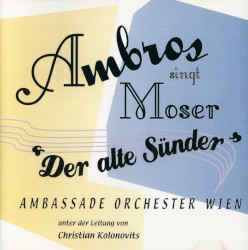 Ambros singt Moser: „Der alte Sünder“