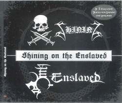 Shining on the Enslaved