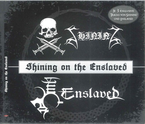 Shining on the Enslaved
