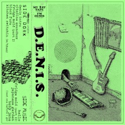 My 1st Tape I’m Denis