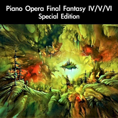 Piano Opera Final Fantasy IV/V/VI Special Edition