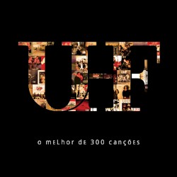 O Melhor De 300 Canções