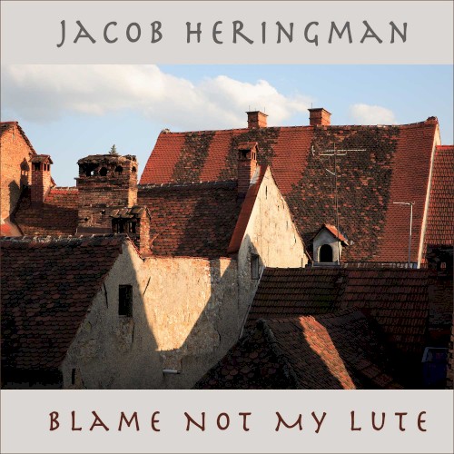Blame Not My Lute