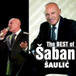 The best of Šaban Šaulić