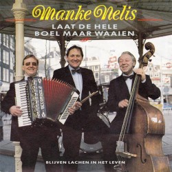 Laat de hele boel maar waaien / Blijven lachen in het leven