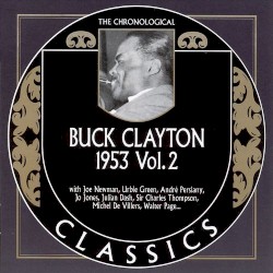 The Chronological Classics: Buck Clayton 1953, Volume 2