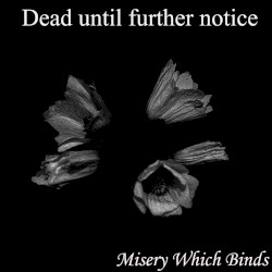 Misery Which Binds