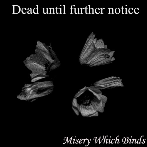 Misery Which Binds