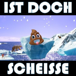 Ist doch Scheisse
