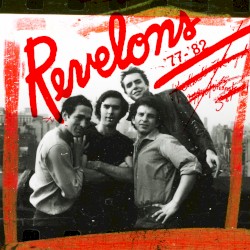 The Revelons: ’77-’82